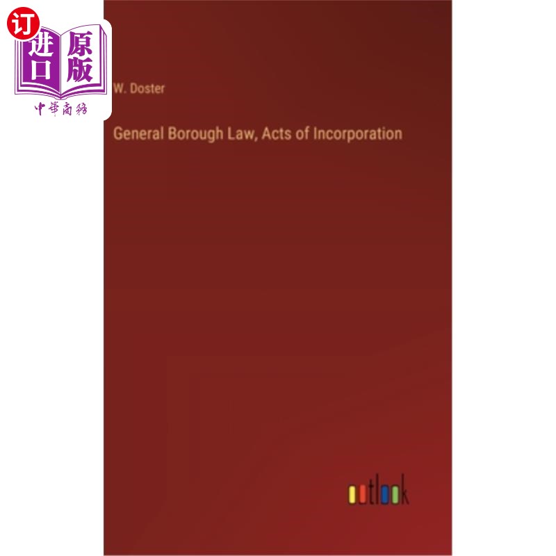 海外直订General Borough Law, Acts of Incorporation 一般自治市镇法,公司章程