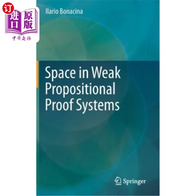 海外直订Space in Weak Propositional Proof Systems 弱命题证明系统中的空间