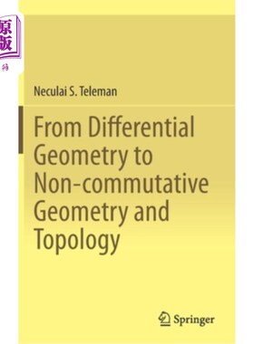海外直订From Differential Geometry to Non-Commutative Geometry and Topology 从微分几何到非交换几何和拓扑