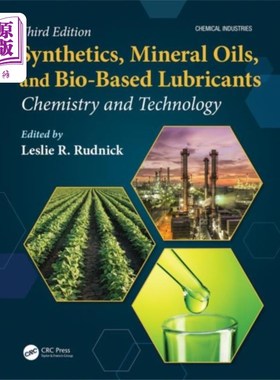 海外直订Synthetics, Mineral Oils, and Bio-Based Lubrican... 合成材料，矿物油和生物基润滑剂