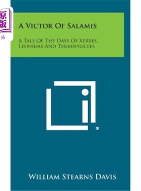 海外直订A Victor of Salamis: A Tale of the Days of Xerxes, Leonidas and Themistocles 萨拉米斯的胜利者：薛西斯、列奥