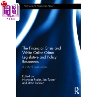 海外直订The Financial Crisis and White Collar Crime - Legislative and Policy Responses:  金融危机和白领犯罪-立法和