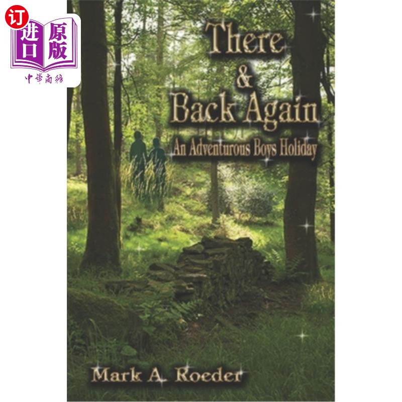 海外直订There and Back Again: An Adventurous Boys Holiday 一次又一次：冒险的男孩假期