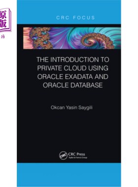 海外直订The Introduction to Private Cloud Using Oracle Exadata and Oracle Database 介绍使用Oracle Exada