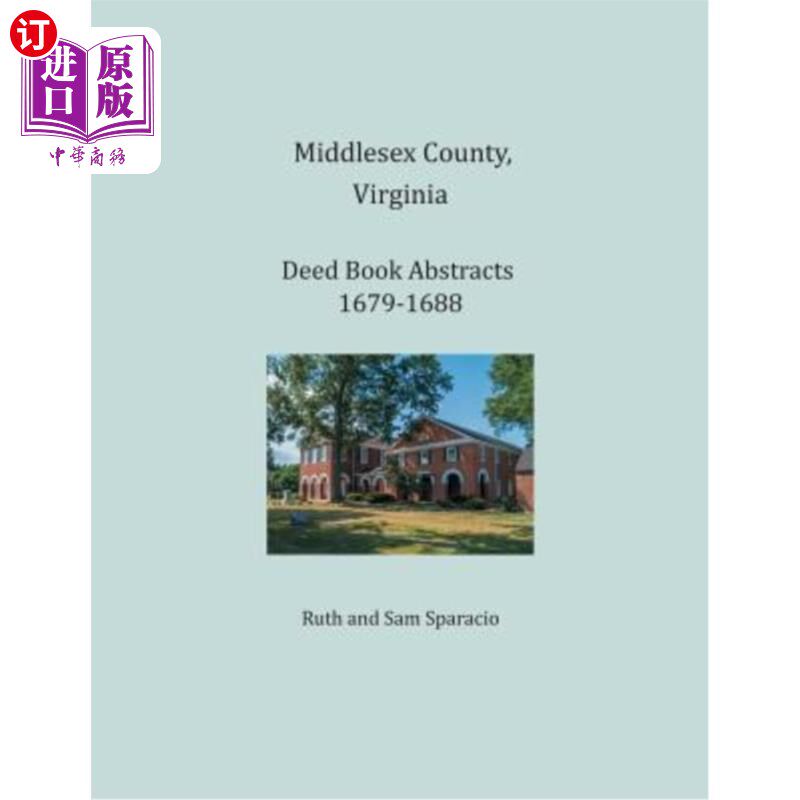 海外直订Middlesex County, Virginia Deed Book Abstracts 1679-1688 弗吉尼亚米德尔塞克斯郡，契约书摘要1679-1688