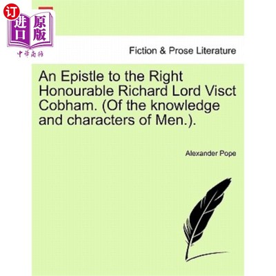 海外直订An Epistle to the Right Honourable Richard Lord Visct Cobham. (of the Knowledge  给尊敬的理查德·考伯姆勋爵