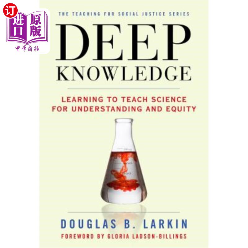 海外直订Deep Knowledge: Learning to Teach Science for Understanding and Equity 深度知识:学习为理解和公平教授科学