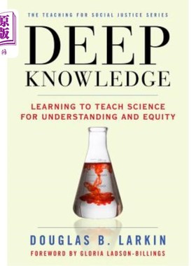 海外直订Deep Knowledge: Learning to Teach Science for Understanding and Equity 深度知识:学习为理解和公平教授科学