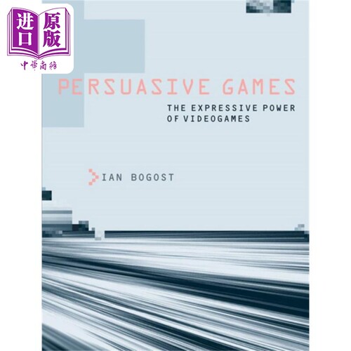 现货 说服性游戏 电子游戏的表现力 Persuasive Games The Expressive Power of Videogames 英文原版 Ian Bogost【中商原版】