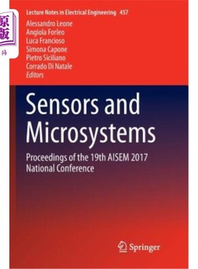 海外直订Sensors and Microsystems: Proceedings of the 19th Aisem 2017 National Conference 传感器与微系统:第十九届Ais