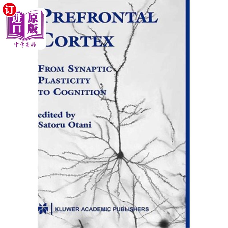 海外直订医药图书Prefrontal Cortex: From Synaptic Plasticity to Cognition 前额叶皮质：从突触可塑性到认知