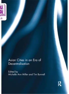 海外直订Asian Cities in an Era of Decentralisation 分权时代的亚洲城市