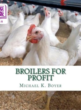 海外直订Broilers For Profit: From The Experiences of The Pioneer Broiler Chicken Raisers 以肉鸡谋利:从我国先锋肉鸡