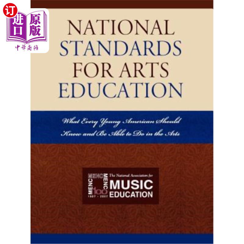 海外直订National Standards for Arts Education: What Every Young American Should Know and 国家艺术教育标准：每一个年轻的