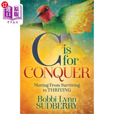 海外直订医药图书C Is for Conquer: Dealing with Cancer and Still Embracing Life C代表征服:战胜癌症，拥抱生活