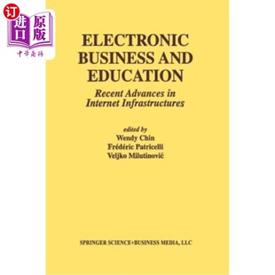 Education Recent Infrastructures Business 电子商务与教育：互联网基础设 Internet and 海外直订Electronic Advances