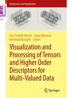 海外直订Visualization and Processing of Tensors and Higher Order Descriptors for Multi-V 多值数据张量和高阶描述子的