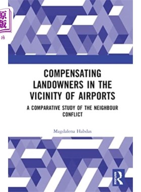 海外直订Compensating Landowners in the Vicinity of Airpo... 补偿机场附近的土地拥有人