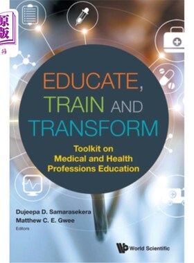 海外直订医药图书Educate, Train and Transform: Toolkit on Medical and Health Professions Educatio 教育、培训和改造: