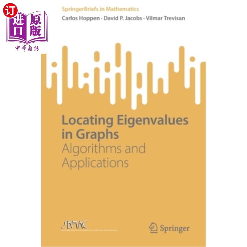 海外直订Locating Eigenvalues in Graphs: Algorithms and Applications 图中特征值的定位:算法与应用