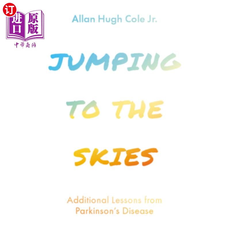 海外直订医药图书Jumping to the Skies: Additional Lessons from Parkinson's Disease 跳向天空:帕金森氏症的额外教训