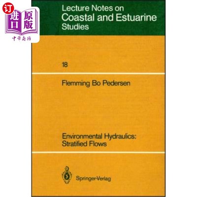 海外直订Environmental Hydraulics: Stratified Flows: Stratified Flows 环境水力学:分层流动:分层流动
