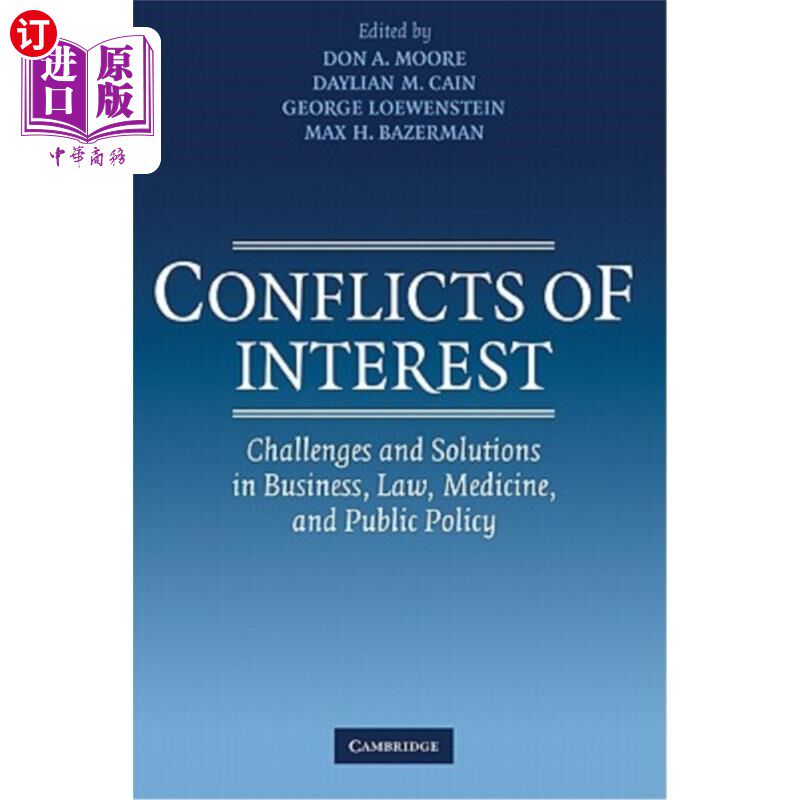海外直订Conflicts of Interest: Challenges and Solutions in Business, Law, Medicine, and  利益冲突：商业、法律、医学