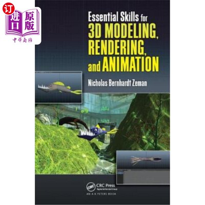 海外直订Essential Skills for 3D Modeling, Rendering, and Animation 3D建模，渲染和动画的基本技能