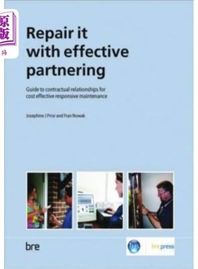 海外直订Repair It with Effective Partnering: Guide to Contractual Relationships for Cost 通过有效的合作进行维修：经