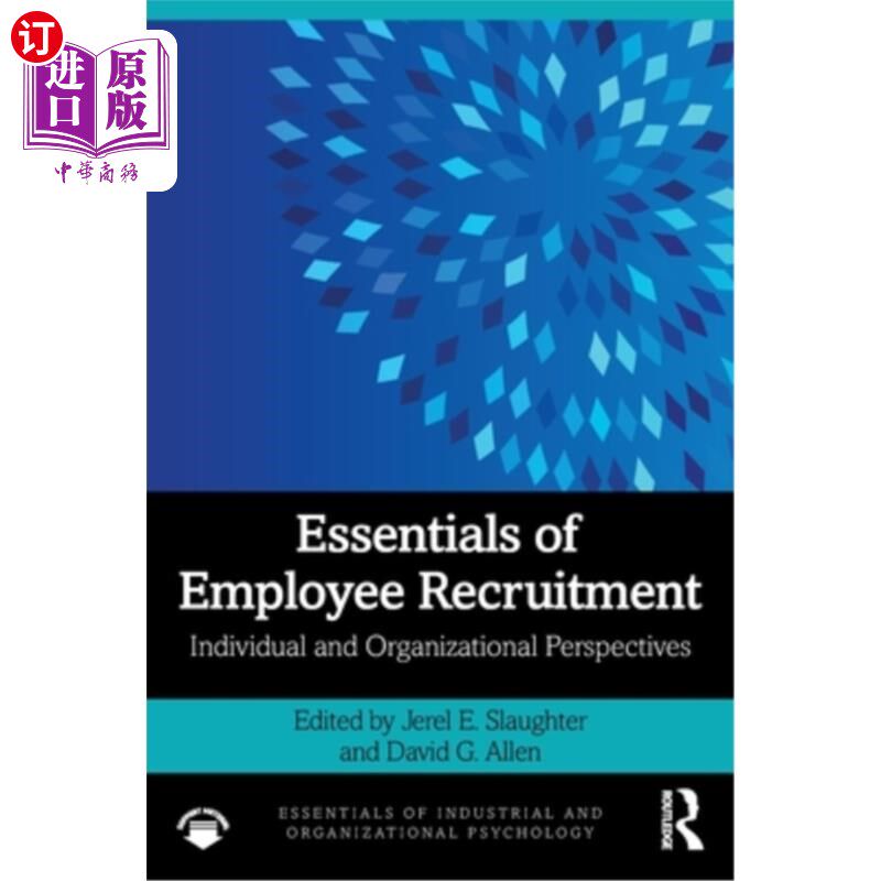 海外直订Essentials of Employee Recruitment: Individual and Organizational Perspectives 员工招聘要点：个人与组织视角
