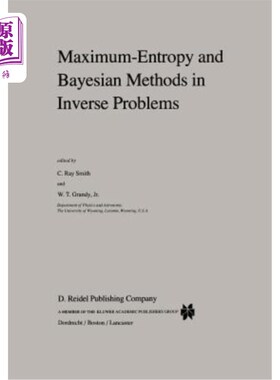 海外直订Maximum-Entropy and Bayesian Methods in Inverse Problems 逆问题中的最大熵和贝叶斯方法