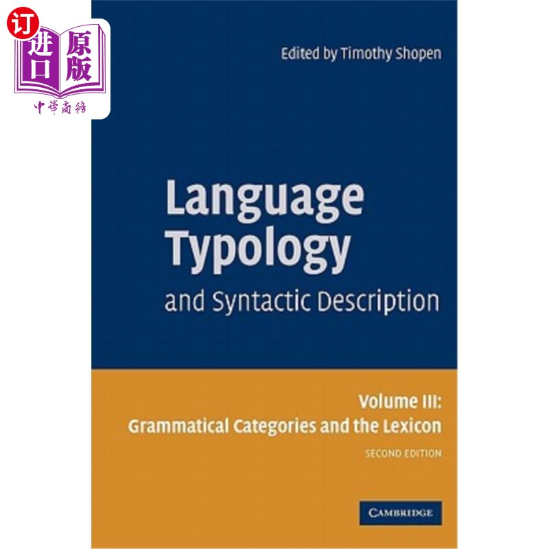 海外直订Language Typology and Syntactic Description: Volume 3, Grammatical Categories an 语言类型与句法描述：第3卷、语