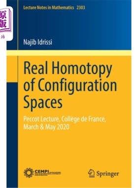 海外直订Real Homotopy of Configuration Spaces: Peccot Lecture, Collège de France, March  构型空间的实同伦:Peccot
