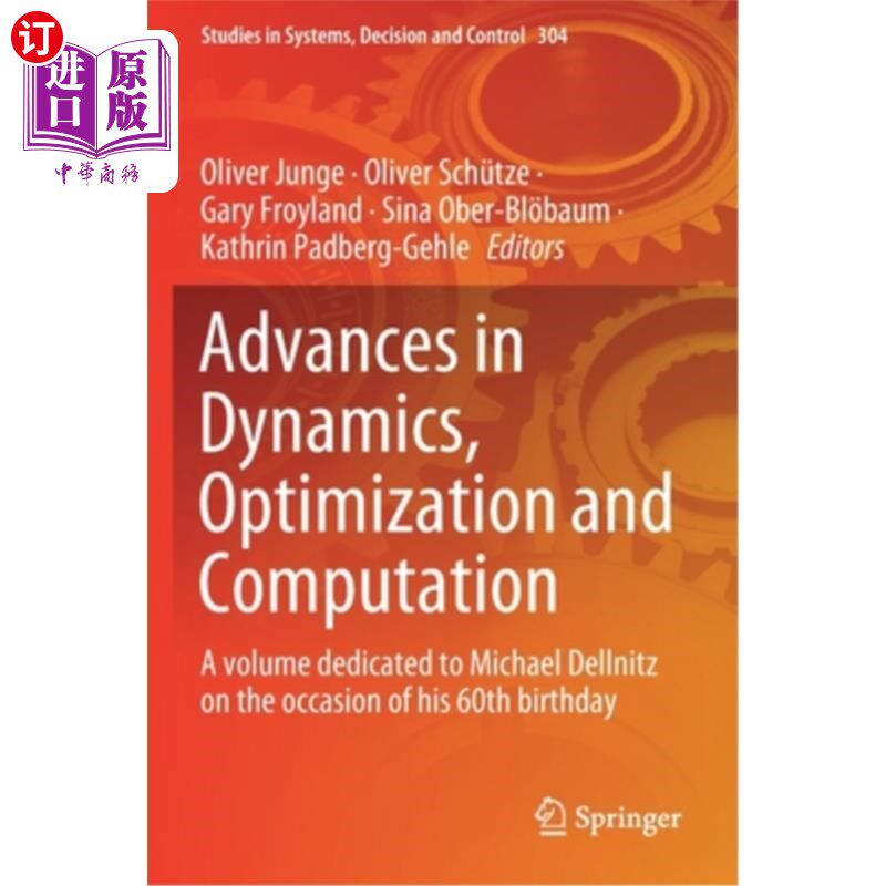 海外直订Advances in Dynamics, Optimization and Computation: A Volume Dedicated to Michae 动力学、优化和计算的进展：