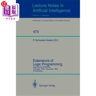 海外直订Extensions of Logic Programming: International Workshop, Tübingen, Frg, December 逻辑编程的扩展：国际研讨会