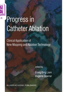 海外直订医药图书Progress in Catheter Ablation: Clinical Application of New Mapping and Ablation  导管消融研究进展: