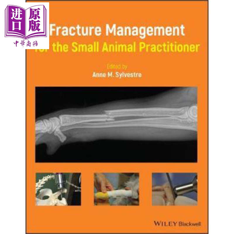 现货 小动物从业者骨折治疗 Fracture Management For The Small Animal Practitioner 英文原版 Anne Sylvestre 中商�