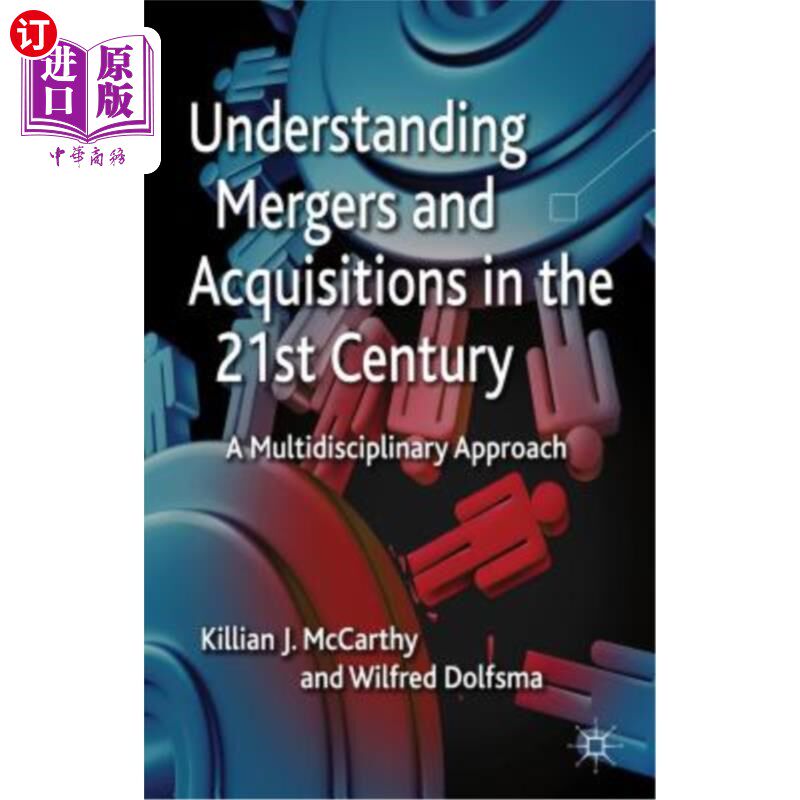 海外直订Understanding Mergers and Acquisitions in the 21st Century: A Multidisciplinary 了解21世纪的并购:多学科方法
