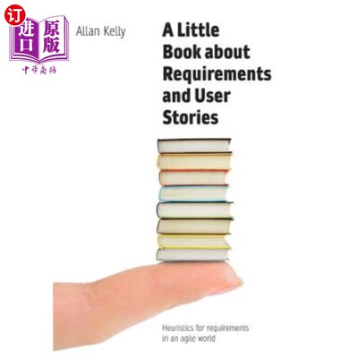海外直订A Little Book of Requirements & User Stories 需求和用户故事小册子