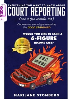 海外直订Court Reporting: Everything You Want to Know About COURT REPORTING (And a few se 法庭报告:关于法庭报告你想