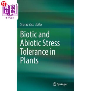 海外直订Biotic and Abiotic Stress Tolerance in Plants 植物对生物和非生物胁迫的耐受性