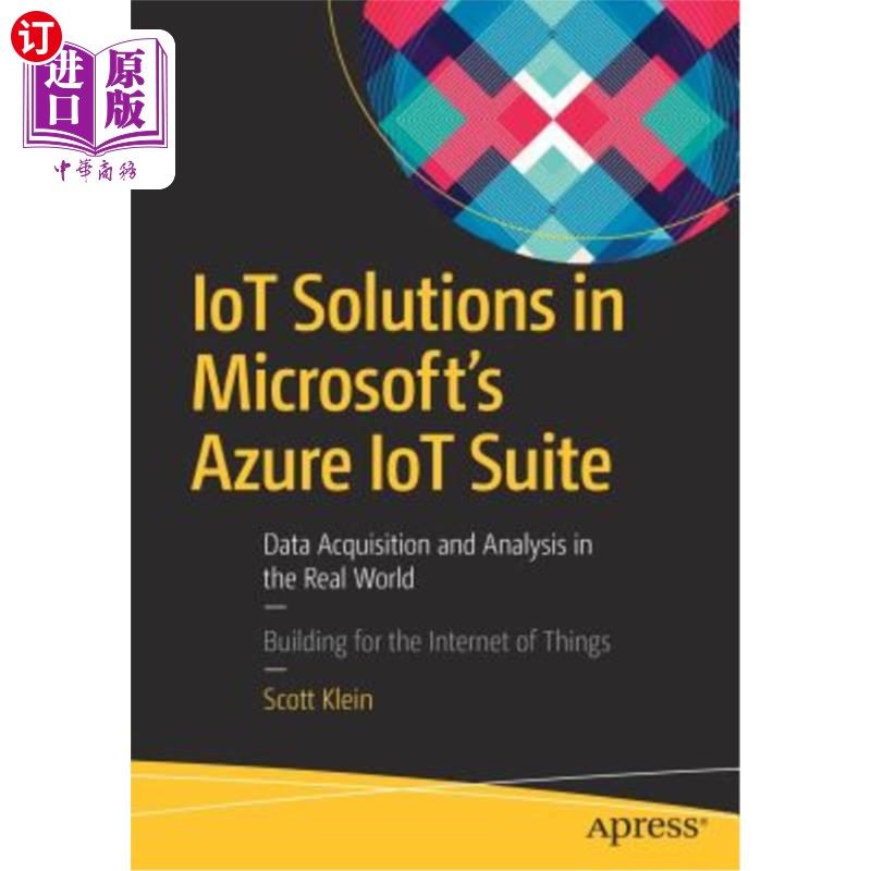 海外直订IoT Solutions in Microsoft's Azure IoT Suite: Data Acquisition and Analysis in t 微软Azure Io