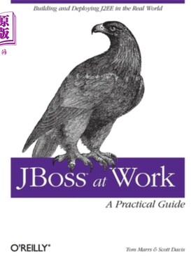 海外直订Jboss at Work: A Practical Guide: A Practical Guide Jboss在工作:实用指南:实用指南