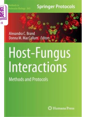 海外直订Host-Fungus Interactions: Methods and Protocols 宿主-真菌相互作用：方法和协议