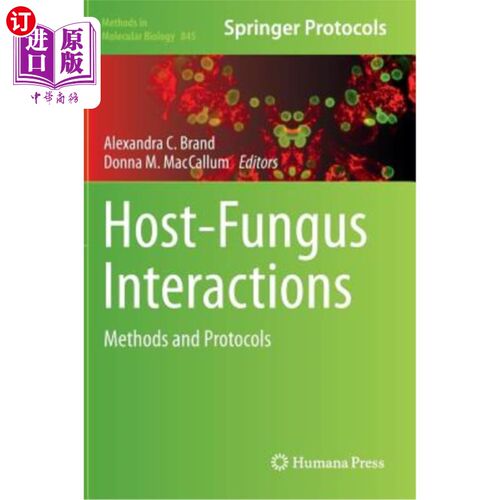 海外直订Host-Fungus Interactions: Methods and Protocols 宿主-真菌相互作用：方法和协议