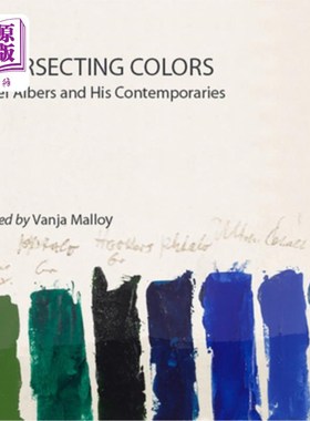 海外直订Intersecting Colors: Josef Albers and His Contemporaries 交叉的颜色：约瑟夫·阿尔伯斯和他的同时代人