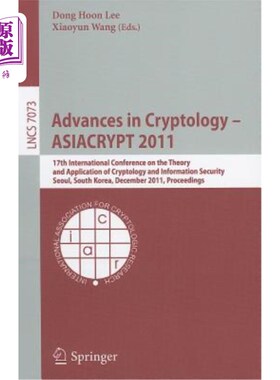 海外直订Advances in Cryptology - ASIACRYPT 2011: 17th International Conference on the Th 密码学进展- ASI