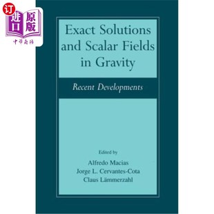 Recent Solutions 海外直订Exact Developments 最新 Scalar 精确解和标量场 and 进展 Fields 重力 Gravity