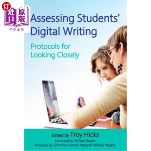海外直订Assessing Students' Digital Writing: Protocols for Looking Closely 评估学生的数字写作:仔细观察的协议