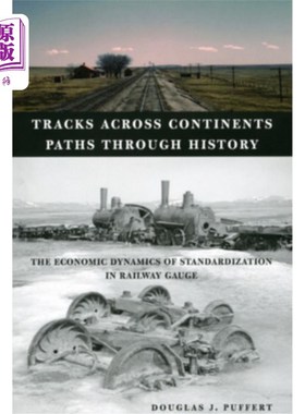 海外直订Tracks Across Continents, Paths Through History: The Economic Dynamics of Standa 跨越大陆的轨道，历史的路径